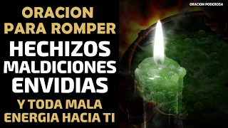 Oración para romper hechizos, maldiciones, habladurías, envidias y toda mala energía hacia tí