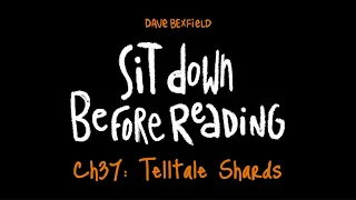 Telltale Shards | Sit Down Before Reading: Chapter 37