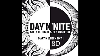 stefy de cicco, ben hamilton -  day 'n' nite (martin jensen extended version 8D Audio)