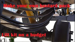 Make your own Bastard Pack, lift kit on a budget