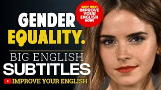 ENGLISH SPEECH for English learning | EMMA WATSON - Gender Equality | IMPROVE ENGLISH 2022.