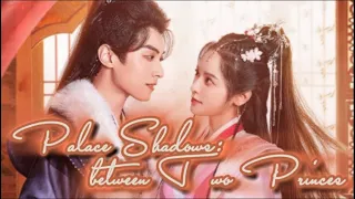 💥Palace Shadows: between Two Princes💥 | Official Trailer  |  XuZhenZhen，LinZeHui，DengXiaoCi