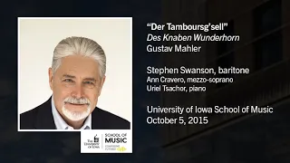 U of Iowa Faculty Stephen Swanson: Gustav Mahler - Des Knaben Wunderhorn, XIII.