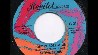 The Parliaments .   Dont be sore at me.   1967.