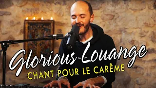 Glorious Louange Chants de Carême et de Semaine Sainte 2022 ♫ Belle Chants Adoration et Louange