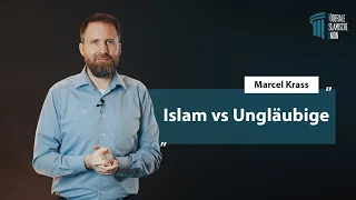 Islam vs Ungläubige - Marcel Krass