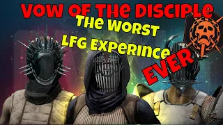 The Worst LFG Raid Experience Ever : Destiny 2 Vow of the Disciple