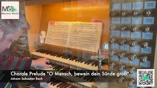 Chorale Prelude "O Mensch, bewein dein Sünde groß" (BWV 622) - Johann Sebastian Bach (Johannus Live)