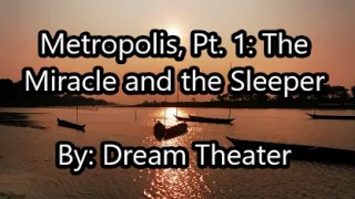 Dream Theater - Metropolis, Pt. 1: The Miracle and the Sleeper (Lyrics)