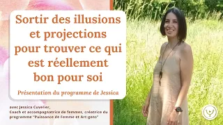 Sortir des illusions & projections pour trouver ce qui est réellement bon pour soi, Jessica Cuvelier