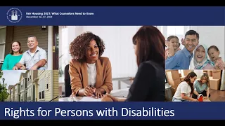 Fair Housing 2021: What Counselors Need to Know: Rights for Persons with Disabilities