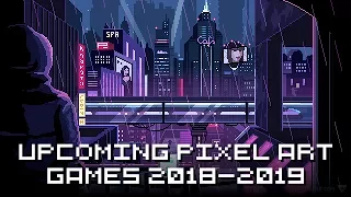 Favorite upcoming pixel art games 2018–2019