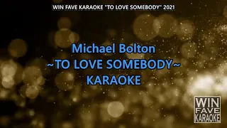 To Love Somebody Karaoke by Michael Bolton (Xpresso Band backing)