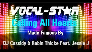 DJ Cassidy Feat. Robin Thicke & Jessie J - Calling All Hearts (Karaoke Version) with Lyrics Karaoke