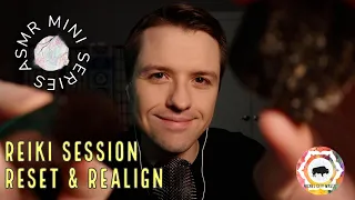 ASMR Mini: Reset and Realign Reiki Session