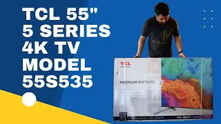 TCL 55" 5 Series 4k TV Model 55S535 Unboxing