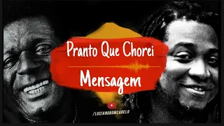 Pranto Que Chorei | Mensagem - Luciano Bom Cabelo canta Almir Guineto