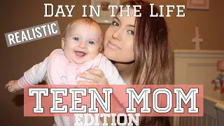 TEEN MOM : A REAL DAY IN THE LIFE