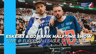 ESKEI83 & DJ RAFIK - EUROPEAN LEAGUE OF FOOTBALL 2021 CHAMPIONSHIP HALFTIME SHOW (Showcase Set)