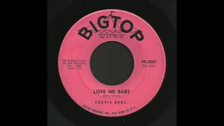 Chavis Brothers - Love Me Baby - Rockabilly 45