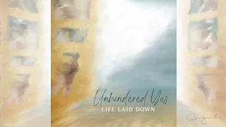 Unhindered Yes | Official Audio by Life Laid Down #newmusicfriday #worshipmusic #officialaudio