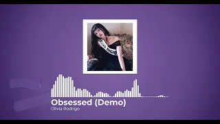 Olivia Rodrigo - obsessed (original demo) [RARE]