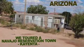 ARIZONA: We Toured A Navajo Indian Reservation Town - KAYENTA