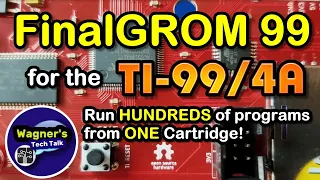 FINALGROM99: Run 100's of TI-99/4A Cartridges from one cart!  +DEMO of Retro and NEW TI-99 GAMES!