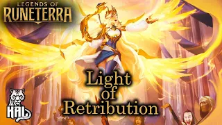 [LEGENDS OF RUNETERRA] ☜-(ΘLΘ)-☞ Light of Retribution ☜-(ΘLΘ)-☞