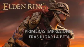 Elden Ring. Primeras impresiones tras jugar la beta. SPOILERS