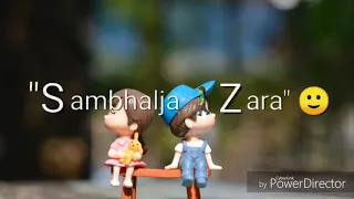 dil sambhal ja zara whatsapp status video