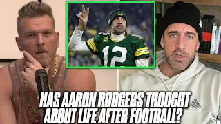 Aaron Rodgers On If He's Thought About Life After Football With Packers Struggles | Pat McAfee Show