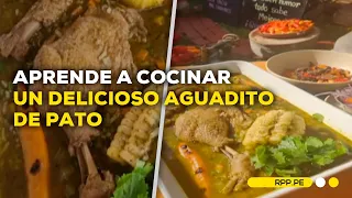 Aguadito de pato: Aprende a cocinarlo junto a 'Cucho' La Rosa