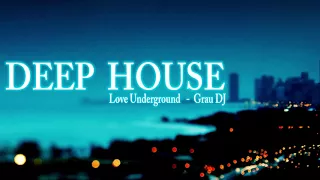 Deep House Underground 045 • Grau DJ