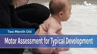 2 Month Baby Motor Assessment for Typical Development