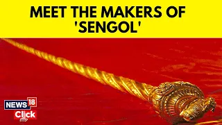 Historic Sceptre 'Sengol' To Be Placed In New Parliament Building | "Sengol' Makers Interview