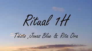 Tiësto, Jonas Blue & Rita Ora - Ritual 1H