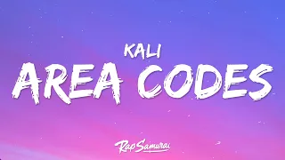 Kali - Area Codes (Lyrics)