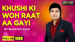 Khushi Ki Woh Raat Aa Gayi | Dharti Kahe Pukar Ke | Singer Mukhtar Shah | Mukesh Songs