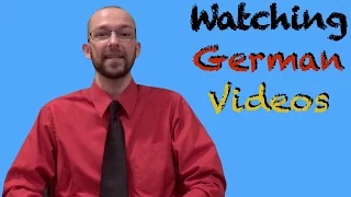 Watching German Videos - German Learning Tips #5 - Deutsch lernen