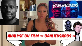 ANALYSE DU FILM "BANLIEUSARDS"  de Kery James et Leila Sy