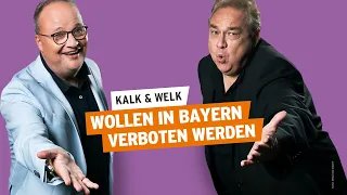 Kalk und Welk wollen in Bayern verboten werden | Kalk & Welk #24