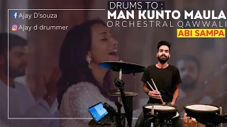 Man Kunto Maula | Orchestral Qawwali | AbiSampa | Drum Version