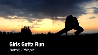 Girls Gotta Run in Bekoji, Ethiopia