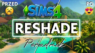 THE SIMS 4 RESHADE PORADNIK - JAK ZAINSTALOWAĆ PRESETY