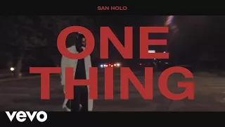 San Holo - One Thing (Official Lyric Video)