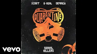 Xzibit, B-Real, Demrick - Quarantine (Audio) ft. Kharmony Fortune