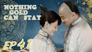 ENG SUB【Nothing Gold Can Stay 那年花开月正圆】EP41 | Starring: Sun Li, Chen Xiao