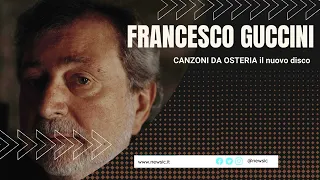 FRANCESCO GUCCINI - CANZONI DA OSTERIA il nuovo disco