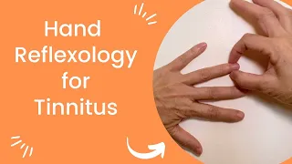 Hand Reflexology for Tinnitus